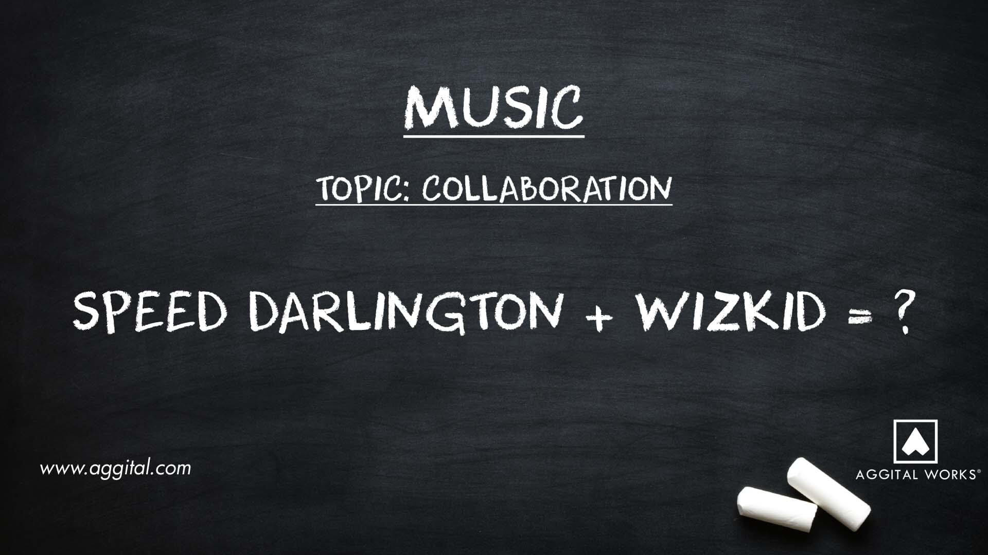 A Strange Collabo Could Happen Speed Darlington & Wizkid!