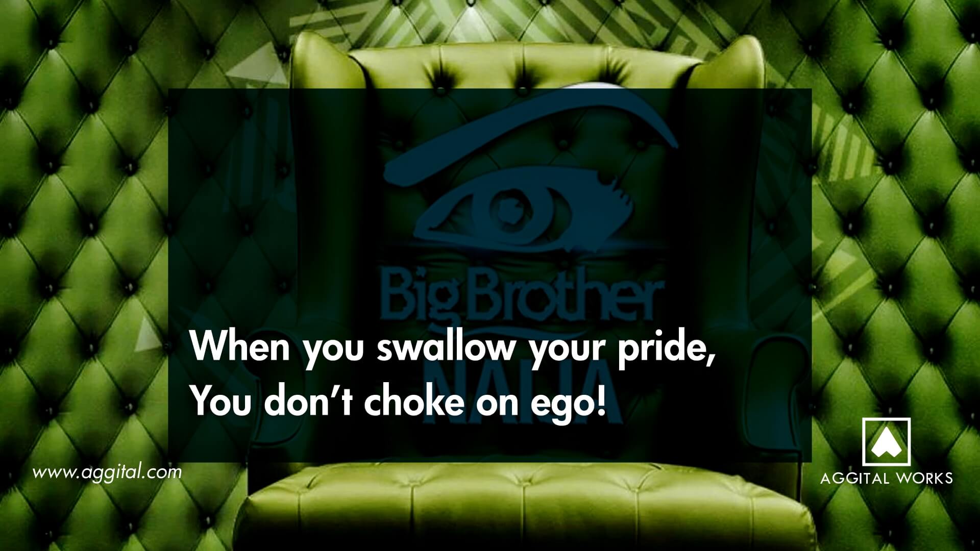 When You Swallow Your Pride, You Don’t Choke On Ego!