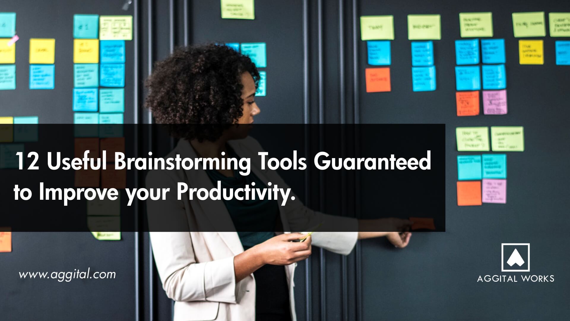 12 Useful Brainstorming Tools Guaranteed to Improve your Productivity.