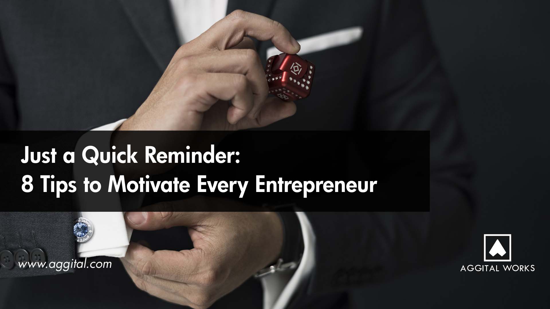 Just a Quick Reminder: 8 Tips to Motivate Every Entrepreneur.