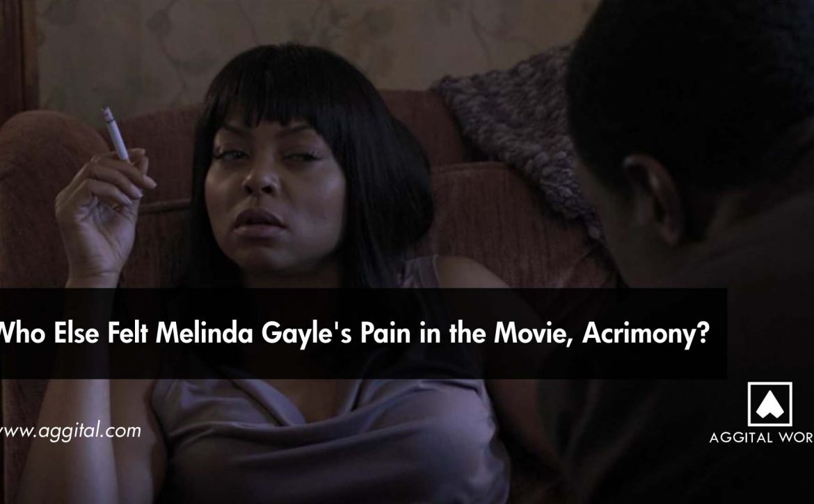 Who Else Felt Melinda Gayle's Pain in the Movie, Acrimony?