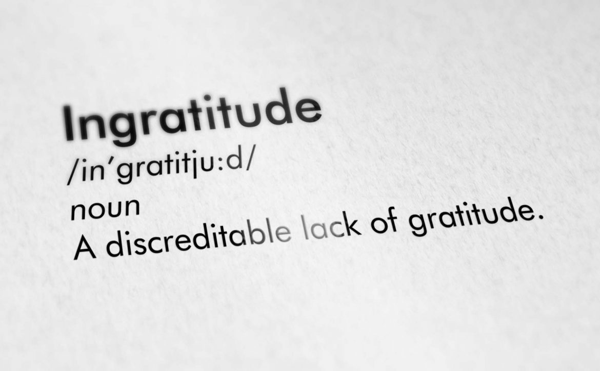 Ingratitude