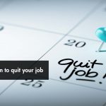 Knowing When it's Time to Quit Your Job.