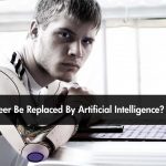 Will Your Career Be Replaced By Artificial Intelligence?
