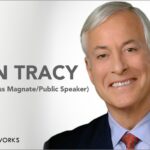 Brian Tracy (Amazing Business Magnate/Public Speaker)
