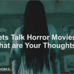 Lets Talk Horror Movies... What are Your Thoughts‽