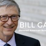 Bill Gates (Revered American Buisness Magnate)