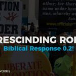 Rescinding Roe... Biblical Response! 0.2.