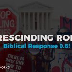Rescinding Roe... Biblical Response! 0.6.