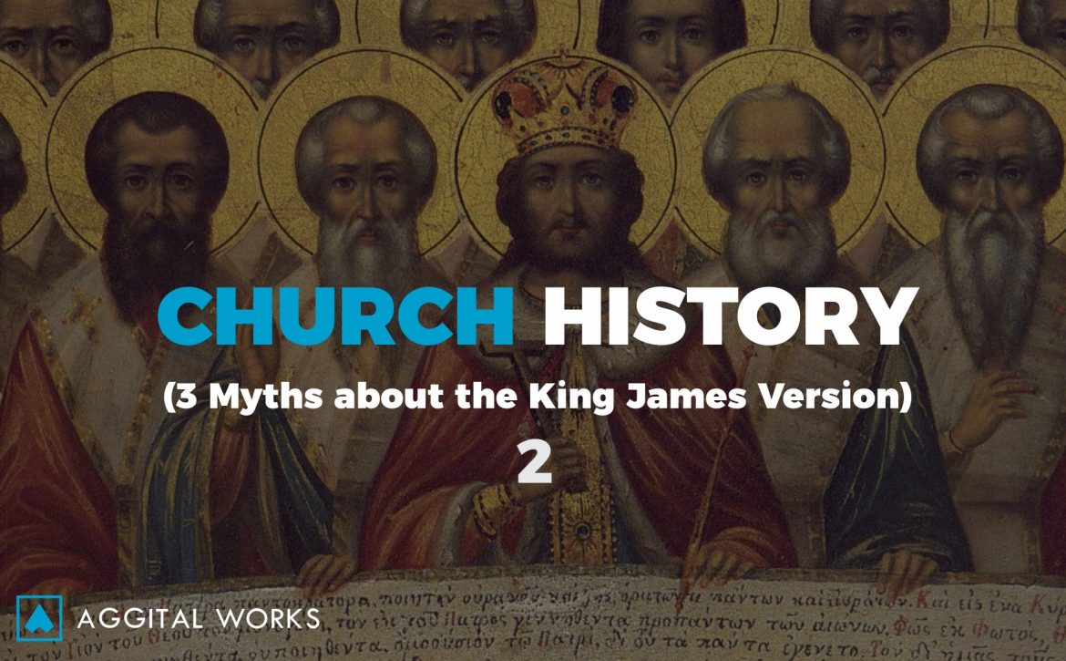 church histor - myths about the kjv
