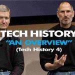 Tech History (An Overview) 4